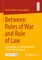 Between Rules of War and Rule of Law