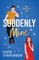 Suddenly Mine