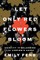 Let Only Red Flowers Bloom