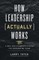 How Leadership (Actually) Works