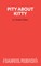 Pity About Kitty - A Play