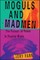 Moguls and Madmen