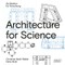 Architecture for Science | Architektur für Wissenschaft