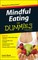 Mindful Eating for Dummies