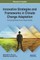 Innovative Strategies and Frameworks in Climate Change Adaptation