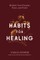 Habits for Healing