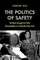 The Politics of Safety