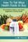 How to Tell What Health Foods to Buy