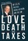 Love, Death, and Taxes