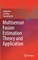 Multisensor Fusion Estimation Theory and Application