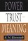 Power, Trust, and Meaning