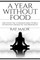 A Year Without Food