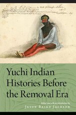 Yuchi Indian Histories Before the Removal Era Yuchi Indian Histories Before the Removal Era