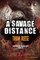 A Savage Distance