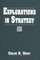 Explorations in Strategy