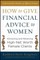 How to Give Financial Advice to Women: Attracting and Retaining High-Net Worth Female Clients