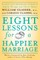 Eight Lessons for a Happier Marriage