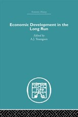 Economic Development in the Long Run Economic Development in the Long Run
