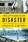 The Dynamics of Disaster