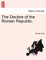 The Decline of the Roman Republic.