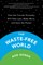 The Waste-Free World