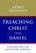 Preaching Christ from Daniel