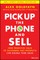 Pick Up the Phone and Sell