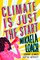 Climate Is Just the Start