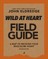 Wild at Heart Field Guide, Revised Edition
