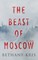 The Beast of Moscow