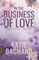 In the Business of Love