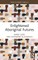 Enlightened Aboriginal Futures