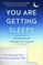 You Are Getting Sleepy