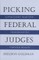 Picking Federal Judges