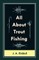 All About Trout Fishing