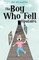 The Boy Who Fell Upstairs
