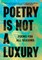 Poetry Is Not a Luxury