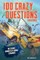 100 Crazy Questions: Creatures