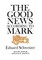 The Good News According to Mark