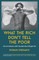 What The Rich Don't Tell The Poor