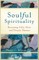 Soulful Spirituality