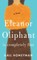 Eleanor Oliphant Is Completely Fine