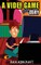 A Video Game Story