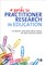 A Guide to Practitioner Research in Education