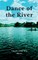 Dance of the River