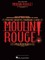 Moulin Rouge! the Musical: Vocal Selections
