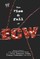 The Rise & Fall of Ecw