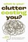 What Is Your Clutter Costing You?
