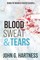 Blood, Sweat, & Tears