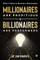 Millionaires Are Propitious & Billionaires Are Performers